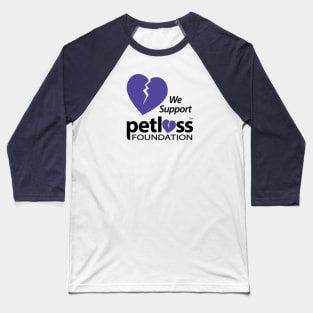 Pet Loss Foundation Feels Your Pain Baseball T-Shirt